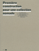 Première construction pour une collection nomade